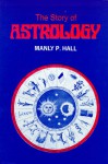 The Story of Astrology - Manly P. Hall