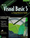 Visual Basic 5: The Comprehensive Guide: The Definitive Reference for Windows Programming - Richard Mansfield