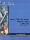 Load Calculations - Feeders and Services Trainee Guide, Module 26401-11: Electrical, Level Four - National Center for Construction Educati