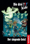 Die drei ??? Kids, 49, Der singende Geist (drei Fragezeichen Kids) (German Edition) - Ulf Blanck, Boris Pfeiffer, Jan Saße