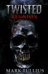 Twisted Reunion - Anthony Szpak, Mark Tullius