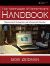 The Software IP Detective's Handbook: Measurement, Comparison, and Infringement Detection - Bob Zeidman