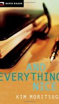 And Everything Nice (Rapid Reads) - Kim Moritsugu