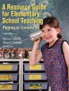 A Resource Guide for Elementary School Teaching - Kay M. Moore, Richard D. Kellough