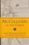 McGillivray of the Creeks - John Walton Caughey, William J. Bauer Jr.