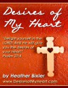 Desires of My Heart - Devotional eBook on Psalm 37: 4 - Heather Bixler