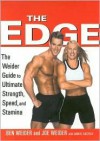 The Edge: Ben and Joe's Weider's Ultimate Guide to Strength, Speed, and Stamina - Ben Weider, Joe Weider, Daniel Gastelu