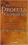 El profeta guerrero - R. Scott Bakker