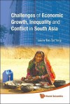 Challenges of Economic Growth, Inequality and Conflict in South Asia: Proceedings of the 4th International Conference on South Asia 24 November 2008 - Tai Yong Tan