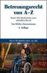 Betreuungsrecht Von A Z. Rund 450 Stichwörter Zum Aktuellen Recht - Walter Zimmermann