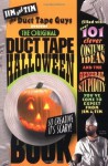 The Original Duct Tape Halloween Book - Jim Berg, Tim Nyberg