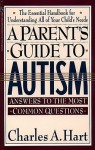 A Parent'S Guide To Autism: A Parents Guide To Autism - Charles Hart