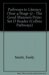 Pathways to Literacy (Year 4/Stage 5) - The Good Manners Prize: Set D Reader (Collins Pathways) - Emily Smith