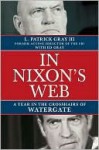 In Nixon's Web - L. Patrick Gray, Ed Gray