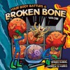 Your Body Battles a Broken Bone - Vicki Cobb, Andrew N. Harris