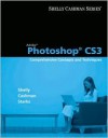 Adobe Photoshop CS3: Comprehensive Concepts and Techniques [With CDROM] - Gary B. Shelly, Thomas J. Cashman, Joy L. Starks