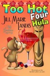 Too Hot Four Hula: 4 - Jill Marie Landis