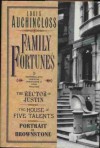 Family Fortunes: The Rector of Justin/the House of Five Talents/Portrait in Brownstone - Louis Auchincloss