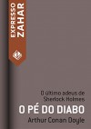 O Pé do Diabo: Um caso de Sherlock Holmes (Portuguese Edition) - Arthur Conan Doyle