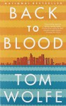 Back to Blood: A Novel - Tom Wolfe