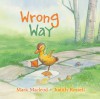 Wrong Way - Mark MacLeod, Judith Rossell