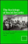 The Sociology of Social Security - Michael Adler, Colin Bell, Jochen Clasen