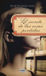 El secreto de las cosas perdidas - Sheridan Hay, Luisa Borovsky