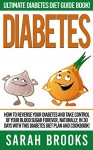 Diabetes: Ultimate Diabetes Diet Guide Book! - How To Reverse Your Diabetes And Take Control of Your Blood Sugar Forever, Naturally, In 30 Days With This ... Oil, Apple Cider Vinegar, Diabetes Cure) - Sarah Brooks