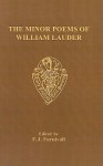 William Lauder: The Minor Poems (Early English Text Society Original Series) - F.J. Furnivall