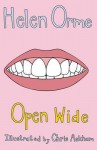 Open Wide. Helen Orme - Helen Orme