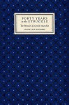 Forty Years in the Struggle: The Memoirs of a Jewish Anarchist - Chaim Leib Weinberg, Robert Helms, Naomi Cohen