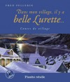 Dans mon village, il y a belle Lurette... - Fred Pellerin