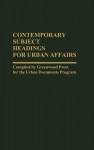 Contemporary Subject Headings for Urban Affairs - Greenwood Press