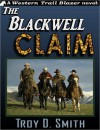 The Blackwell Claim - Troy D. Smith