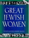 Great Jewish Women - Elinor Slater, Robert Slater