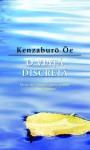 O viaţă discretă - Kenzaburō Ōe, Anca Focşeneanu