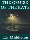 The Cruise of the Kate (illustrated kindle edition) - Empson Edward Middleton