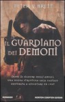 Il guardiano dei demoni - Peter V. Brett, P. Biggio