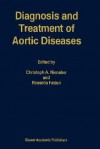 Diagnosis and Treatment of Aortic Diseases - Christoph A. Nienaber