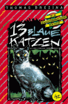 13 blaue Katzen (Die Knickerbocker-Bande, #42) - Thomas Brezina, Jan Birck