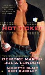 Hot Ticket (Includes: Blades, #5) - Deirdre Martin, Julia London, Annette Blair, Geri Buckley