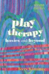 Play Therapy: Basics and Beyond - Terry Kottman