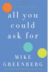 All You Could Ask For (Audio) - Mike Greenberg