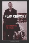 Government in the Future (Open Media Series) - Noam Chomsky