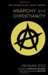 Anarchy and Christianity - Jacques Ellul