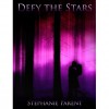 Defy the Stars - Stephanie Parent