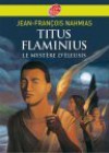 Titus Flaminius : Le mystère d'Eleusis (Tome 3) - Jean-François Nahmias