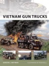 Vietnam Gun Trucks (New Vanguard) - Gordon L. Rottman, Peter Bull