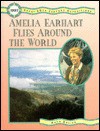 Amelia Earhart Flies Around The World - Kath Davies