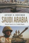 Saudi Arabia: National Security in a Troubled Region - Anthony H. Cordesman